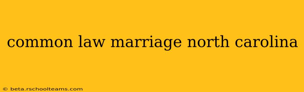 common law marriage north carolina