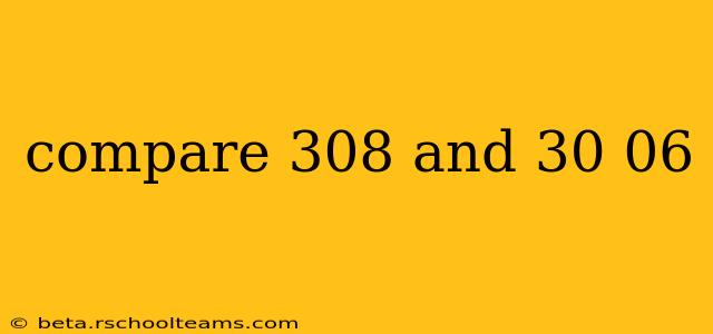 compare 308 and 30 06