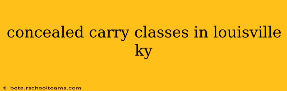 concealed carry classes in louisville ky