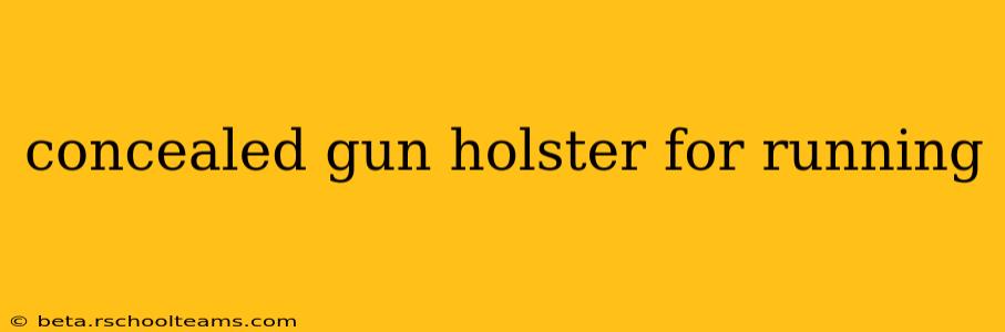 concealed gun holster for running