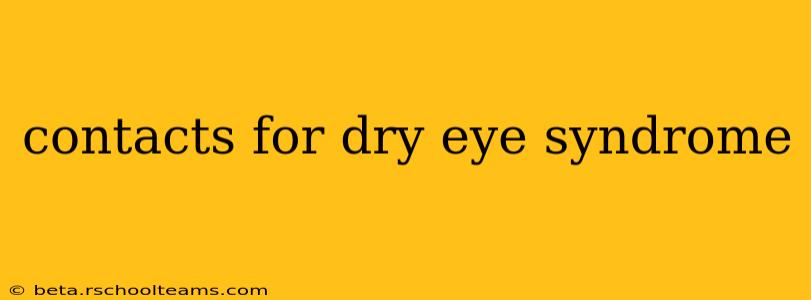 contacts for dry eye syndrome