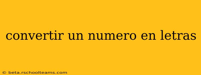 convertir un numero en letras