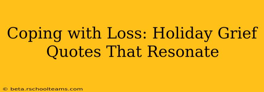Coping with Loss: Holiday Grief Quotes That Resonate