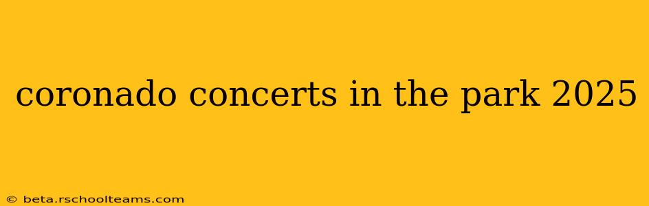 coronado concerts in the park 2025