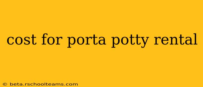 cost for porta potty rental
