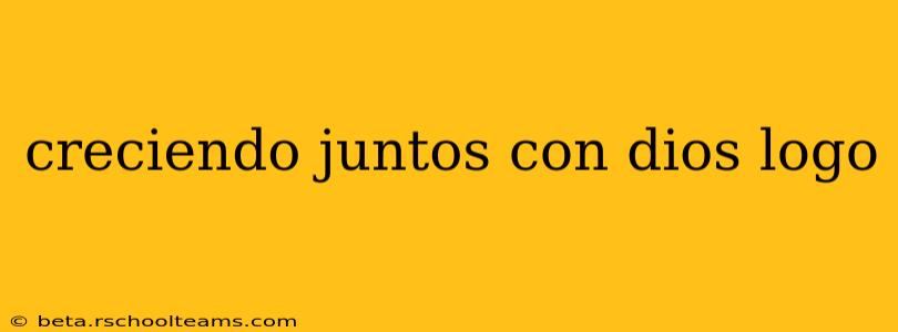 creciendo juntos con dios logo