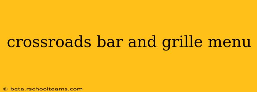 crossroads bar and grille menu