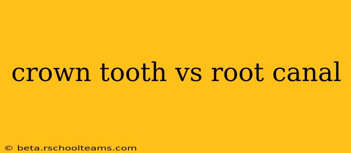 crown tooth vs root canal