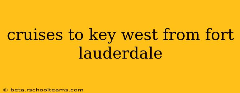 cruises to key west from fort lauderdale