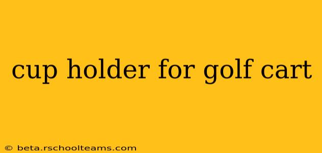 cup holder for golf cart