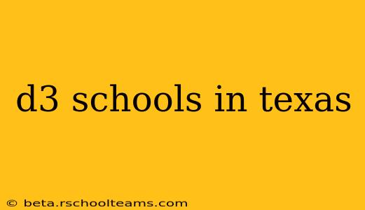 d3 schools in texas