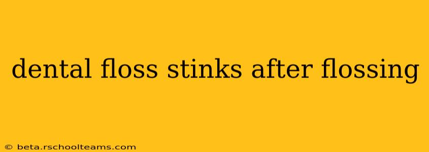 dental floss stinks after flossing