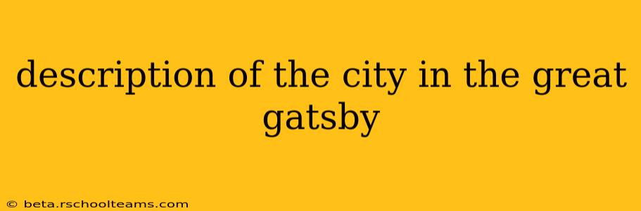 description of the city in the great gatsby