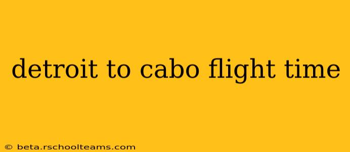detroit to cabo flight time