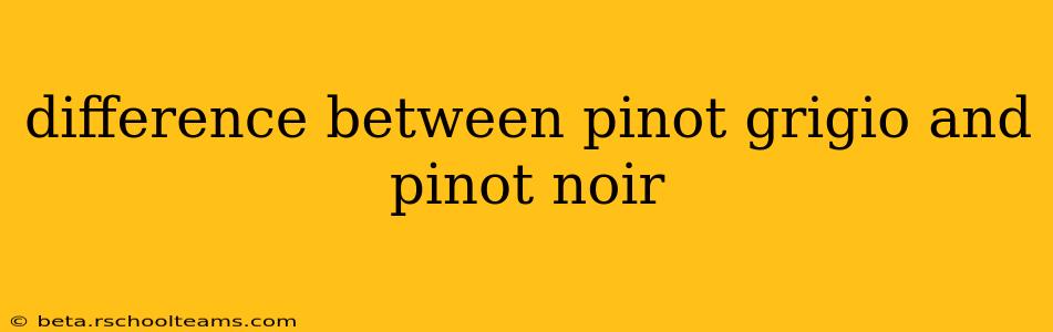 difference between pinot grigio and pinot noir