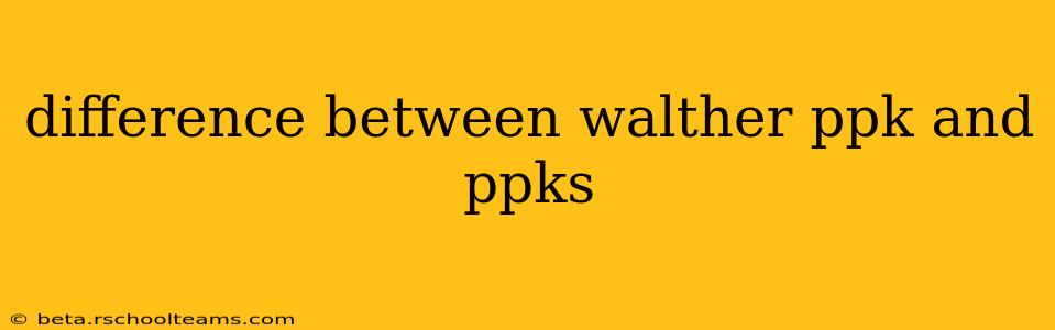 difference between walther ppk and ppks