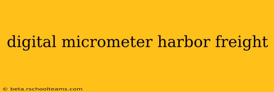 digital micrometer harbor freight