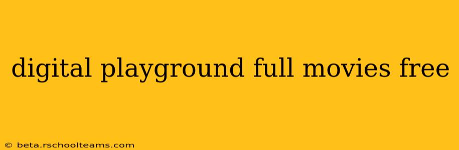 digital playground full movies free