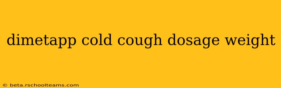 dimetapp cold cough dosage weight