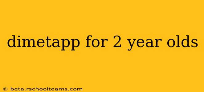 dimetapp for 2 year olds