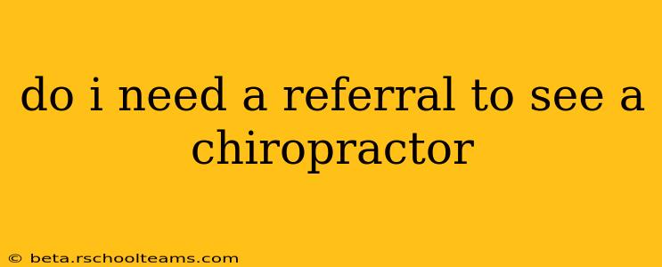 do i need a referral to see a chiropractor