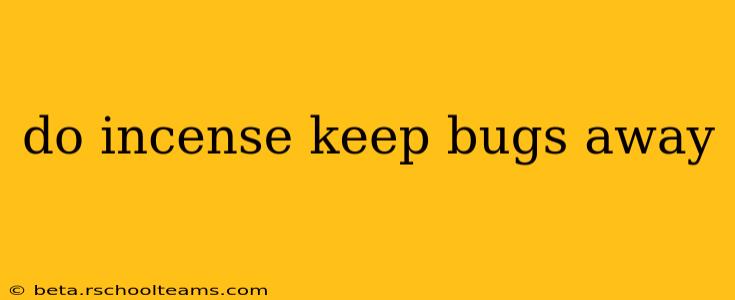 do incense keep bugs away