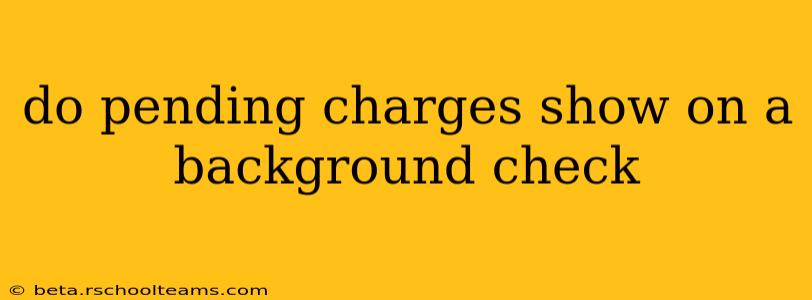 do pending charges show on a background check