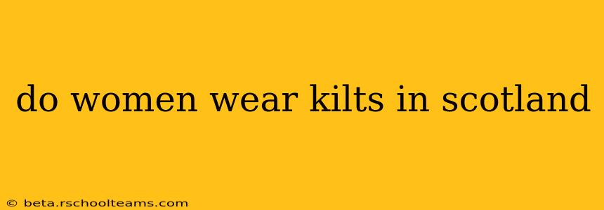 do women wear kilts in scotland