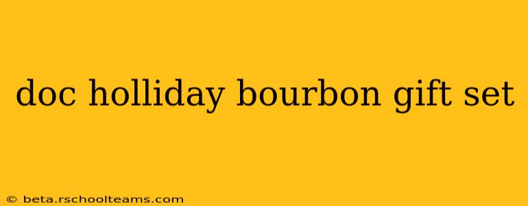 doc holliday bourbon gift set