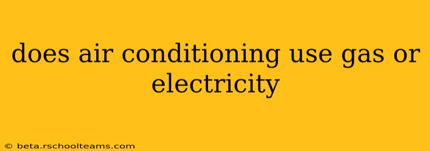 does air conditioning use gas or electricity