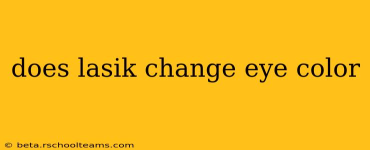 does lasik change eye color