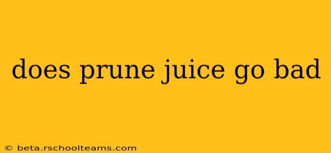 does prune juice go bad