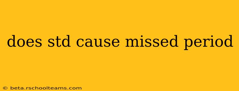 does std cause missed period