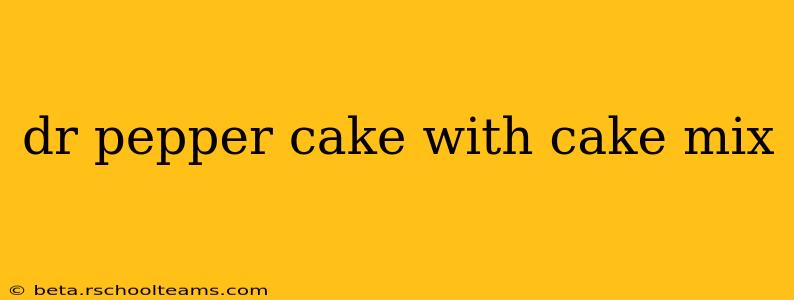 dr pepper cake with cake mix