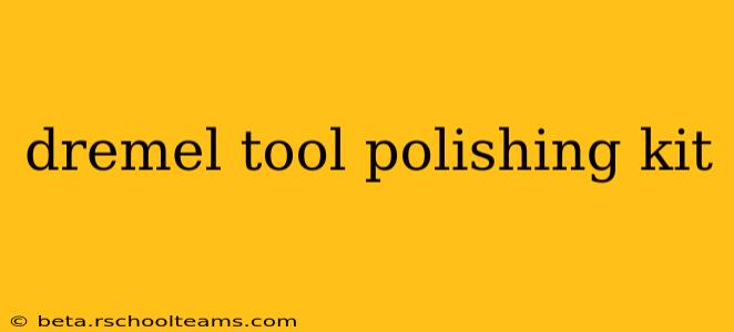 dremel tool polishing kit