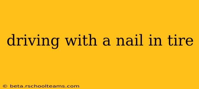 driving with a nail in tire
