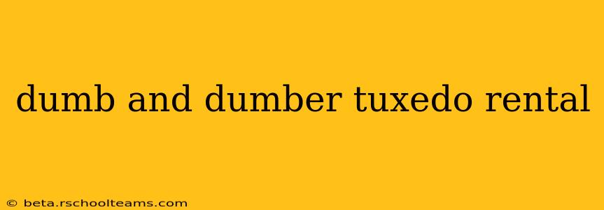 dumb and dumber tuxedo rental