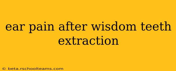 ear pain after wisdom teeth extraction