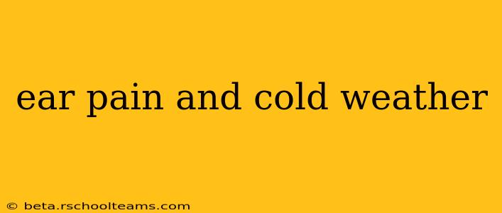 ear pain and cold weather