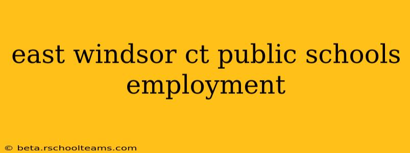 east windsor ct public schools employment