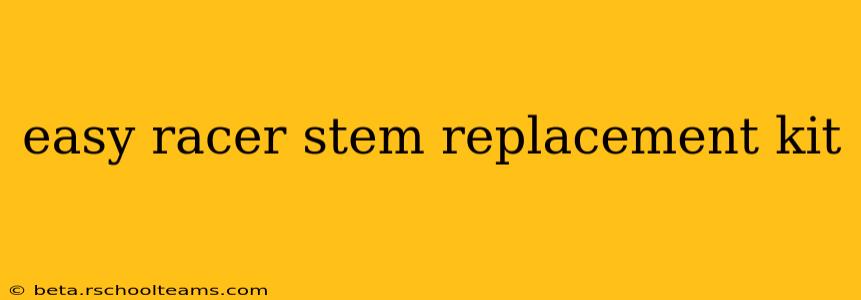 easy racer stem replacement kit