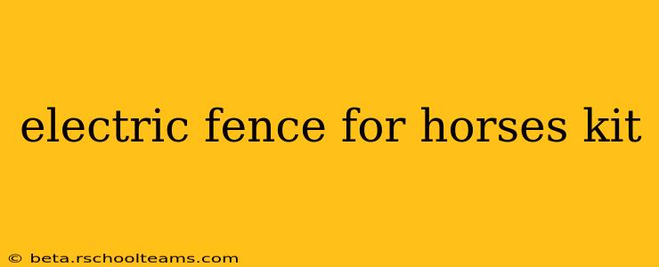 electric fence for horses kit