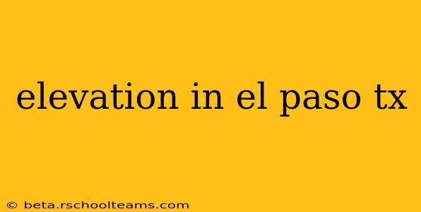 elevation in el paso tx