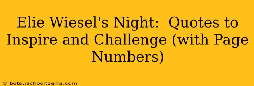 Elie Wiesel's Night:  Quotes to Inspire and Challenge (with Page Numbers)