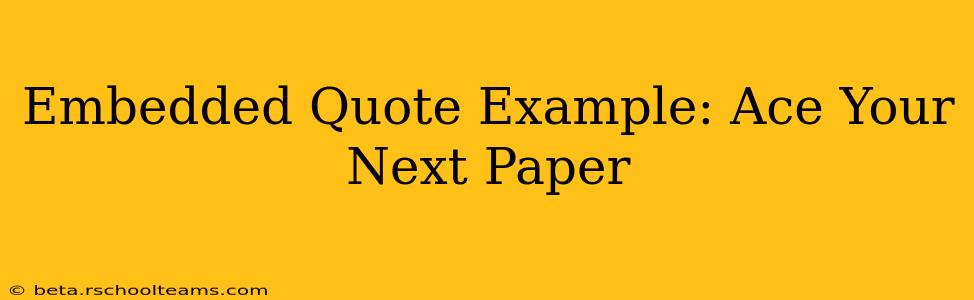 Embedded Quote Example: Ace Your Next Paper