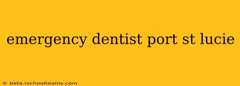emergency dentist port st lucie