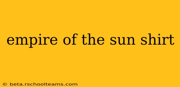 empire of the sun shirt