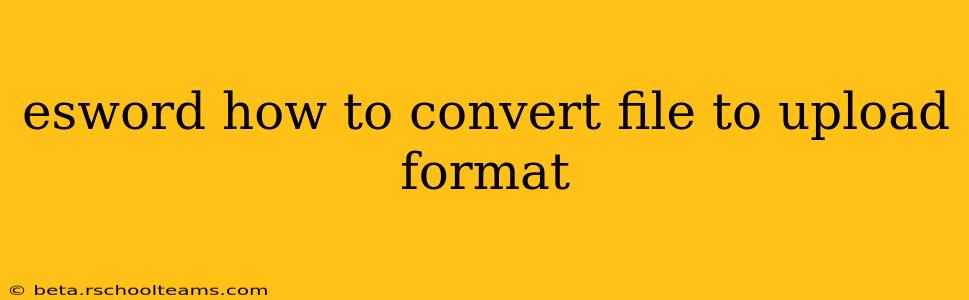 esword how to convert file to upload format