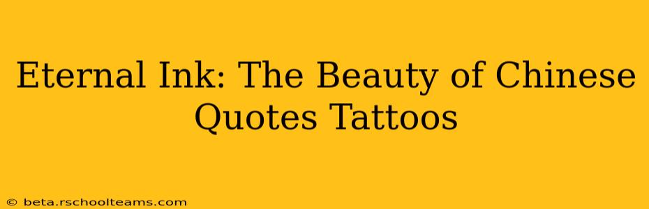 Eternal Ink: The Beauty of Chinese Quotes Tattoos