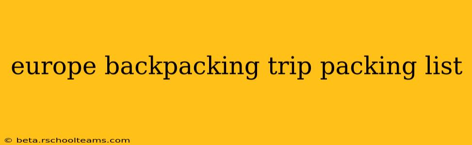 europe backpacking trip packing list